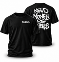 Need Money For Wheels Tshirt